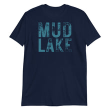 Load image into Gallery viewer, Mud Lake T-Shirt
